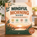 The Mindful Morning Guide